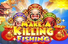 make a killing fishing